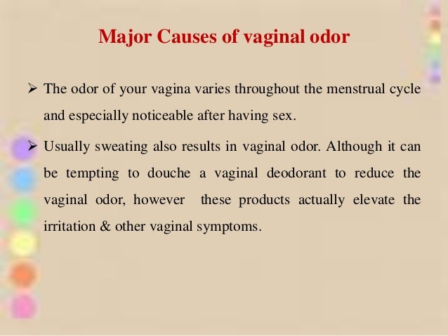 vaginal odor caused by Vaginal odor caused by